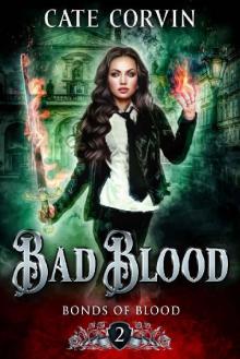 Bad Blood: A Reverse Harem Bully Romance (Bonds of Blood Book 2) Read online
