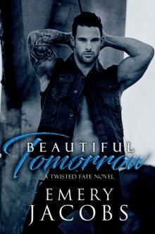 Beautiful Tomorrow: A Twisted Fate Novel