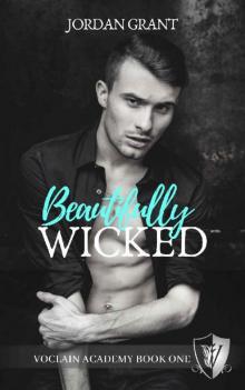 Beautifully Wicked: A High School Bully Romance (Voclain Academy Book One) Read online