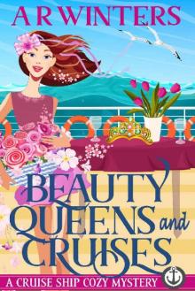 Beauty Queens and Cruises: A Humorous Cruise Ship Cozy Mystery (Cruise Ship Cozy Mysteries Book 4) Read online