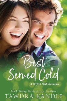 Best Served Cold (Perfect Dish Romances Book 1) Read online