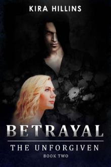 Betrayal: The Unforgiven Read online
