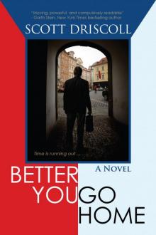 Better You Go Home Read online