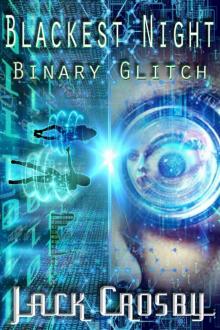 Binary Glitch: A LITrpg Harem Adventure! (Blackest Night Book 2) Read online