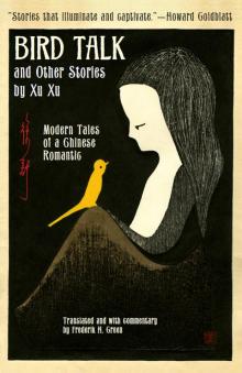 Bird Talk and Other Stories by Xu Xu Read online