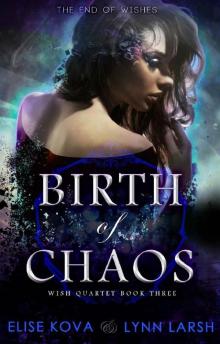 Birth of Chaos (Age of Magic: Wish Quartet Book 3) Read online