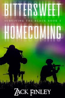 Bittersweet Homecoming; Surviving the Black--Book 3 of a Post-Apocalyptical Series Read online