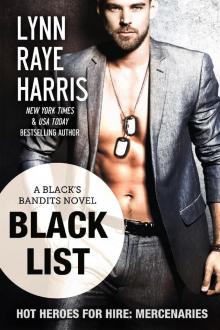 Black List: HOT Heroes for Hire: Mercenaries: A Black’s Bandits Novel Read online