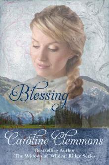 Blessing (Widows Of Wildcat Ridge Book 2) Read online