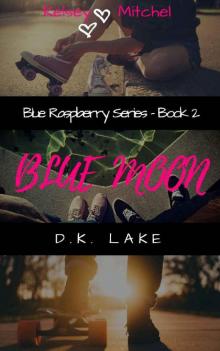 Blue Moon: (Blue Raspberry Series #2) Read online