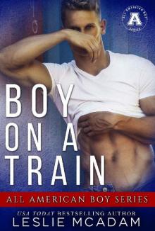 Boy on a Train: The All American Boy Series Read online