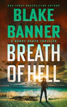 Breath of Hell (Harry Bauer Book 8) Read online
