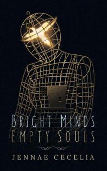 Bright Minds Empty Souls Read online