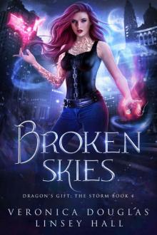 Broken Skies (Dragon's Gift: The Storm Book 4) Read online