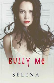Bully Me (Willow Heights Prep Academy: The Elite Book 1) Read online