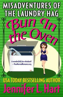 Bun in the Oven: The Misadventures of the Laundry Hag, #6 Read online