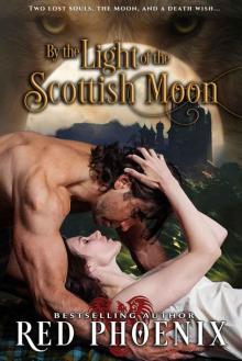 By the Light of the Scottish Moon - Unrated (My Kilted Wolf, #1) Read online