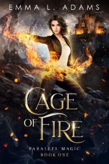 Cage of Fire (Parallel Magic Book 1) Read online