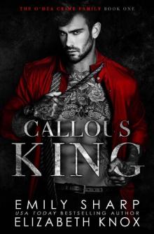 Callous King (The O'Dea Crime Family Book 1)