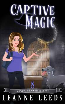 Captive Magic (Mystic's End Mysteries Book 8) Read online