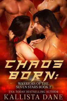 Chaos Born: A Sci-Fi Menage Romance (Warriors of the Seven Stars Book 2) Read online