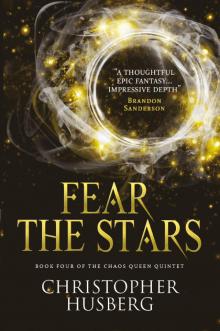 Chaos Queen--Fear the Stars (Chaos Queen 4) Read online