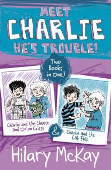 Charlie and the Cheese and Onion Crisps and Charlie and the Cat Flap Read online