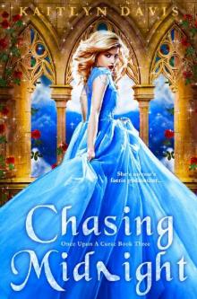 Chasing Midnight - A Cinderella Retelling (Once Upon a Curse Book 3) Read online