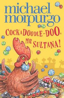 Cockadoodle-Doo, Mr Sultana! Read online