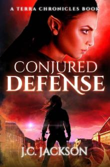 Conjured Defense (Terra Chronicles Book 4) Read online