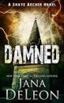 Damned (Shaye Archer Series Book 7) Read online