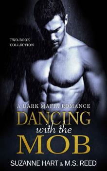 Dancing with the Mob: A Dark Mafia Romance Two-Book Collection Read online