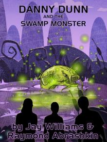 Danny Dunn and the Swamp Monster Read online