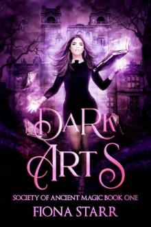 Dark Arts (Society of Ancient Magic Book 1) Read online