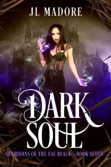 Dark Soul: A Fae Shifter Romance (Guardians of the Fae Realms Book 7) Read online