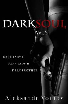 Dark Soul, Vol. 3 Read online