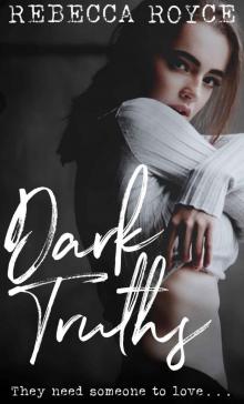 Dark Truths: Kiss Her Goodbye #2 Read online