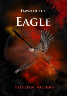 Dawn of The Eagle Read online
