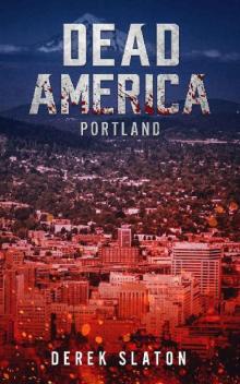 Dead America The First Week (Book 7): Portland Read online