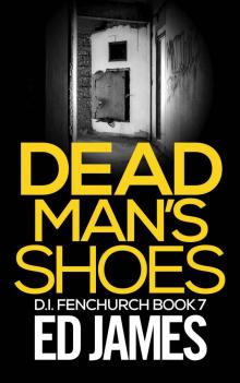 Dead Man's Shoes (DI Fenchurch Book 7) Read online