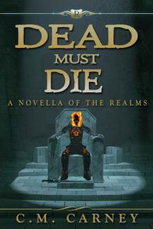 Dead Must Die: The Realms: Master of the Dungeon - Book One Read online