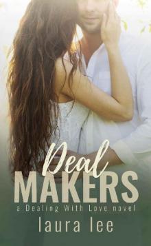 Deal Makers: A Brother's Best Friend Romance (Dealing With Love Book 3) Read online