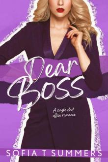 Dear Boss: A Single Dad Office Romance (Forbidden First Times Book 3) Read online