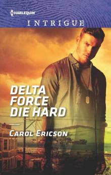 Delta Force Die Hard Read online