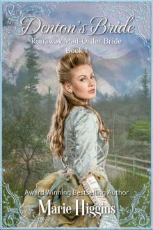 Denton's Bride (Runaway Mail-Order Bride Book 1) Read online