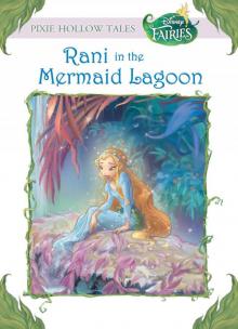 Disney Fairies: Rani in the Mermaid Lagoon Read online