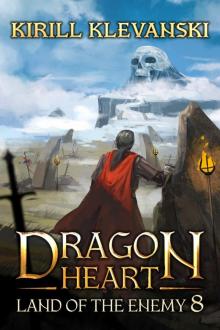 Dragon Heart: Land of The Enemy. LitRPG Wuxia Series: Book 8
