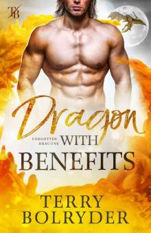 Dragon with Benefits (Forgotten Dragons Book 4) Read online