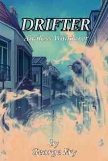 Drifter- Aimless Wanderer Read online