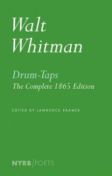 Drum-Taps: The Complete 1865 Edition Read online